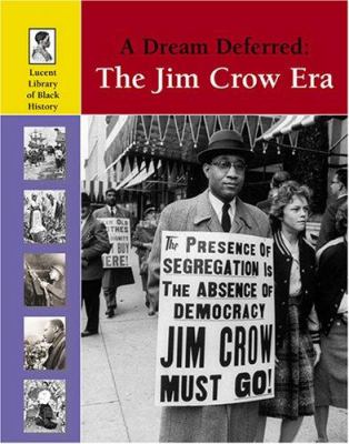 A dream deferred : the Jim Crow era