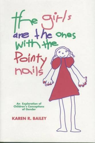 The girls are the ones with the pointy nails : an exploration of children's conceptions of gender