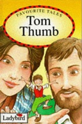 Tom Thumb : based on the story by Jacob and Wilhelm Grimm