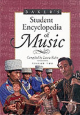 Baker's student dictionary of music : edited by Laura Kuhn.