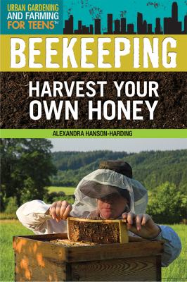 Beekeeping : harvest your own honey