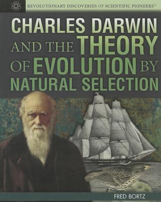 Charles Darwin and the theory of evolution by natural selection