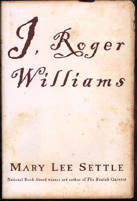 I, Roger Williams : a fragment of autobiography