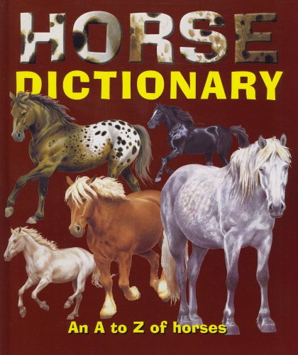 Horse dictionary : an A to Z of horses