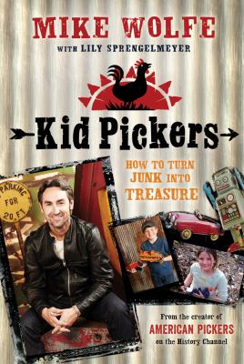 Kid pickers : how to turn junk into treasure