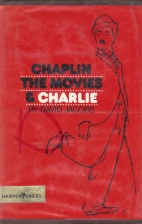 Chaplin, the movies, & Charlie