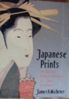 Japanese prints; : from the early masters to the modern,