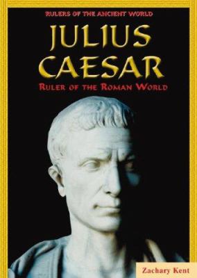 Julius Caesar : ruler of the Roman world