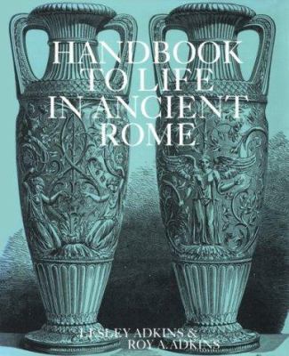 Handbook to life in ancient Rome