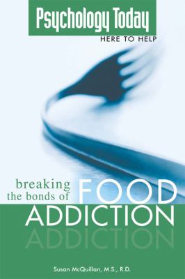 Breaking the bonds of food addiction