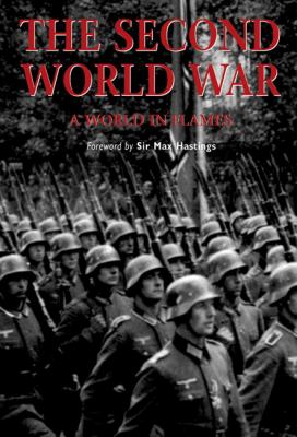 The Second World War : a world in flames