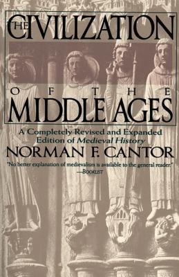 The civilization of the Middle Ages : a completely revised and expanded edition of Medieval history, the life and death of a civilization
