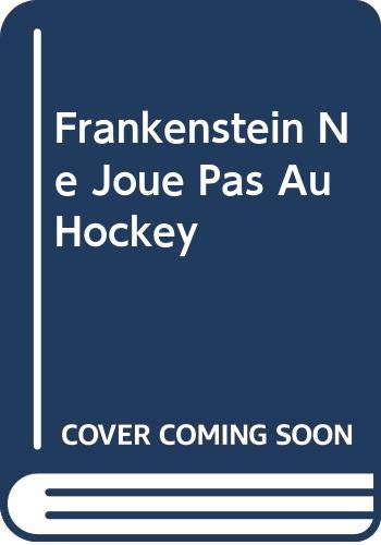 Frankenstein ne joue pas au hockey