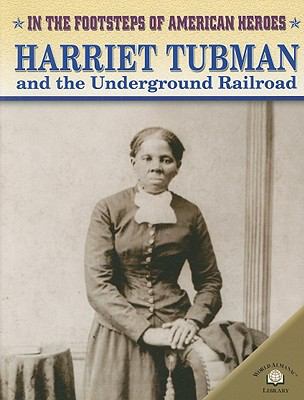 Harriet Tubman and the Underground Railroad