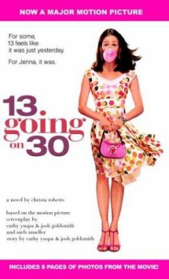 13 going on 30 : a novel