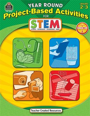 Year round project-based activities for STEM : grades 2-3