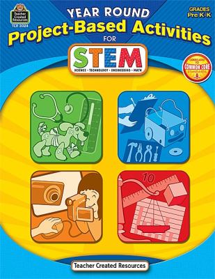 Year round project-based activities for STEM : grades preK-K