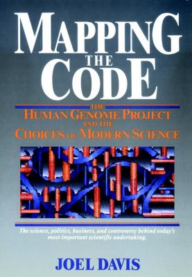Mapping the code : the Human Genome Project and the choices of modern science