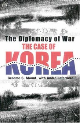 The diplomacy of war : the case of Korea