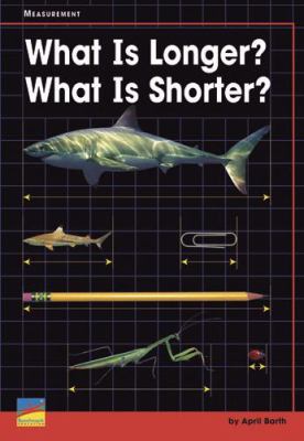 What is longer? What is shorter?