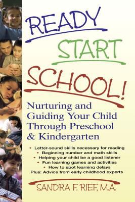 Ready--start--school! : nurturing and guiding your child through preschool & kindergarten