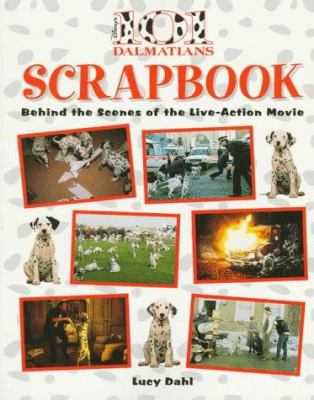 Disney's 101 dalmatians scrapbook : behind the scenes of the live-action movie