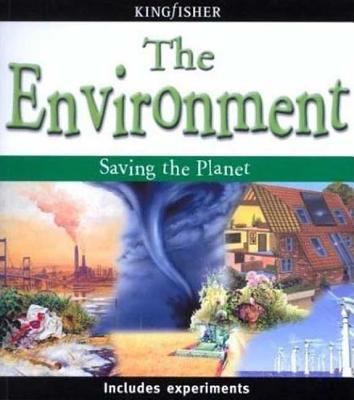 The environment : [saving the planet]