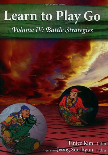 Learn to play go. Volume IV, Battle strategies /