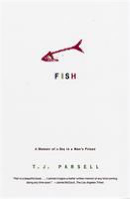 Fish : a memoir of a boy in a man's prison