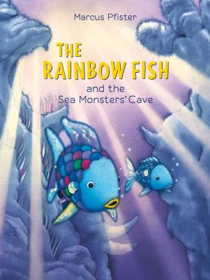 Rainbow Fish and the Sea Monster's Cave.