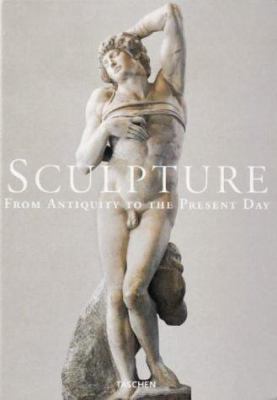 Sculpture : from antiquity to the present day : from the eighth century BC to the twentieth century