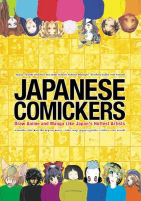 Japanese comickers : draw anime and manga like Japan's hottest artists