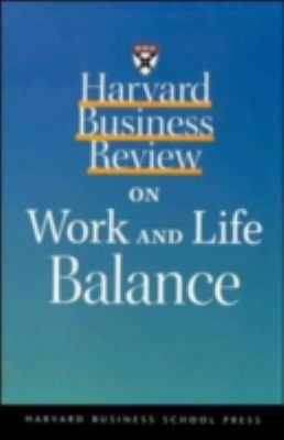 Harvard Business Review on work and life balance.