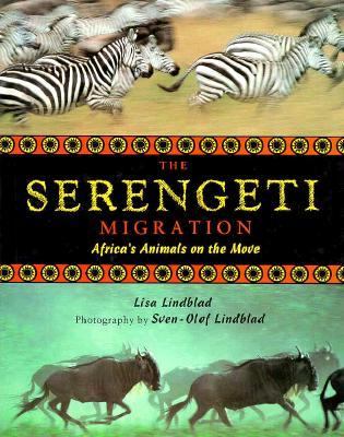 The Serengeti migration : Africa's animals on the move