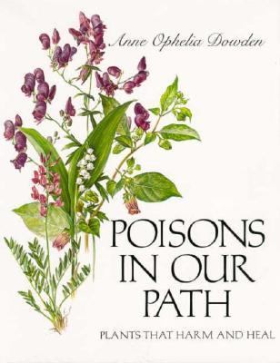 Poisons in our path : plants that harm and heal