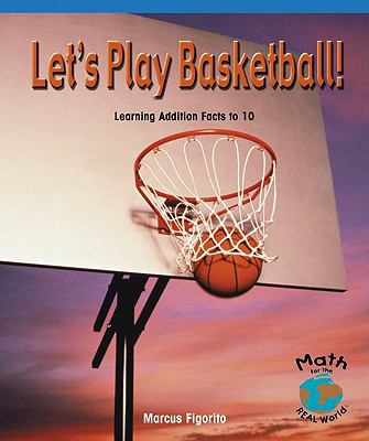 Let's play basketball : learning addition facts to 10