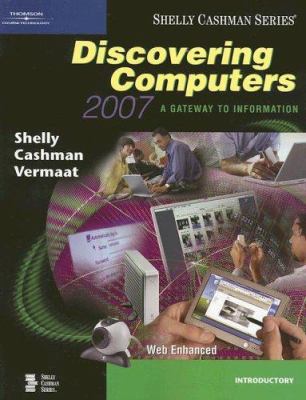 Discovering computers 2007 : a gateway to information : web enhanced - introductory
