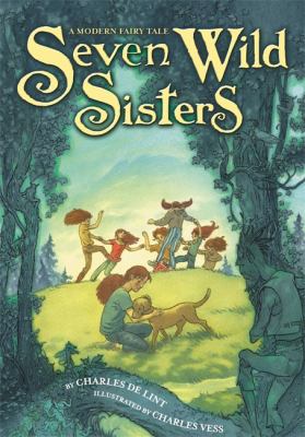 Seven wild sisters : a modern fairytale