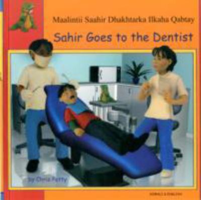 Maalintii Saahir dhakhtarka ilkaha qabtay = Sahir goes to the dentist