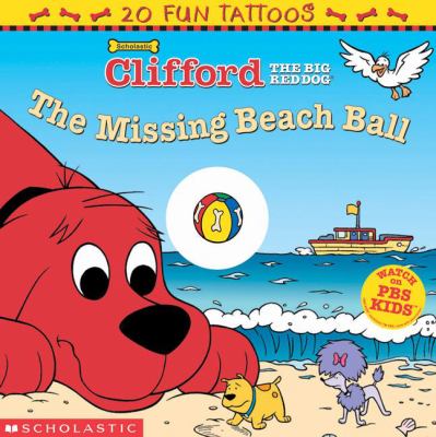 Clifford the big red dog : the missing beach ball