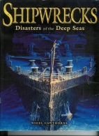Shipwrecks : disasters of the deep seas