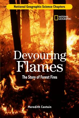 Devouring flames : the story of forest fires