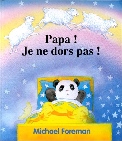 Papa! Je ne dors pas!