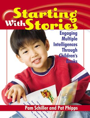 Starting with stories : engaging multiple intelligences through children's books