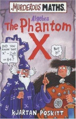 The Phantom X [algebra] : Murderous maths series