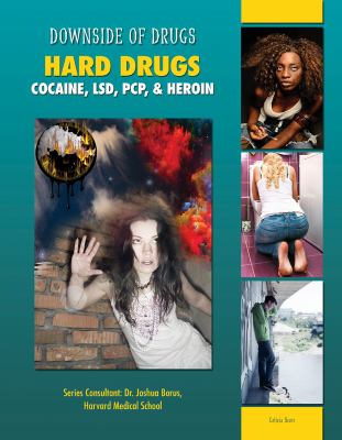 Hard drugs : cocaine, LSD, PCP, & heroin