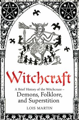 A brief history of witchcraft