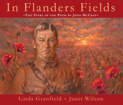 In Flanders Fields : the story of the poem by John McCrae