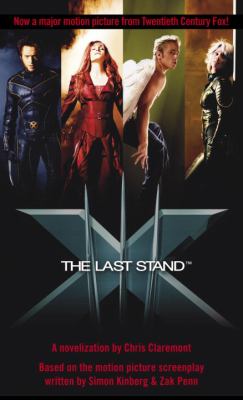 X-Men. : a novelization. The last stand :