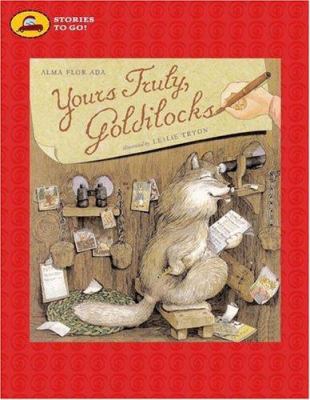 Yours truly, Goldilocks